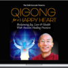 Master Mingtong Gu – Qigong for a Happy Heart