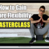 The Flexibility Guy – How To Gain More Flexibility Complete Course – Coach Elia
