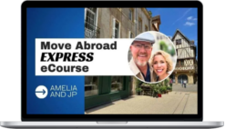 Amelia And JP – Move Abroad EXPRESS eCourse