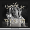 Elisa – Worthy Of Wealth: 10-Minute Meditation To Manifest Money