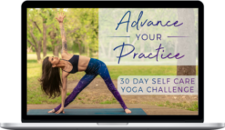 Julia Jarvis – Advance Your Practice: 30 Day Self Care Yoga Challenge