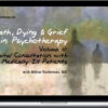Milton Viederman – Death, Dying & Grief in Psychotherapy Hospital Consultation with Medically Ill Patients