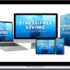 Tom Broadwell – Stress-Free Living