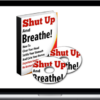 Dan Brule – Shut Up and Breathe