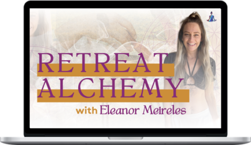 Eleanor Meireles – Retreat Alchemy