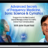 John Stuart Reid – Advanced Secrets of Frequency Medicine, Sonic Science & Cymatics