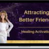 Lisa Thomas – Attracting Better Friends - Healing Meditations
