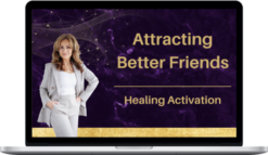 Lisa Thomas – Attracting Better Friends - Healing Meditations