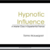 Teppo Holmqvist – Hypnotic Influence: A Master’s Class In Experiential Trance