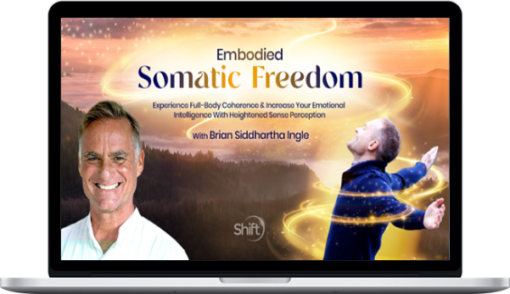 Brian Siddhartha Ingle – Embodied Somatic Freedom