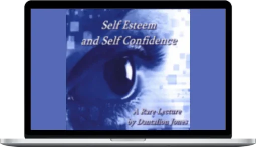 Dantalion Jones – Self Esteem & Self Confidence