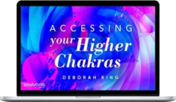 Deborah King – Accessing Your 36 Higher Chakras