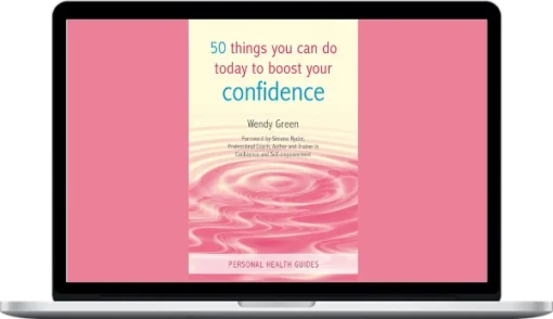 Wendy Green – 50 Things You Can Do Today To Boost Your Confidence