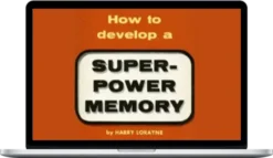 Harry Lorayne – How to Develope a Super Power Memory