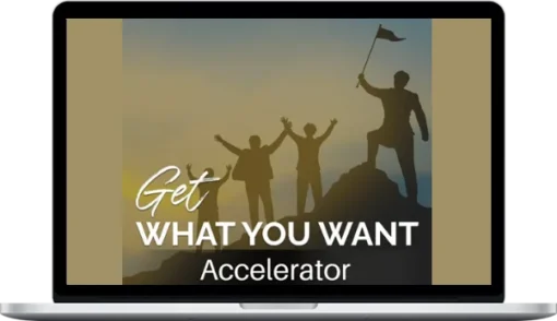Level 5 Mentoring – Get What You Want Accelerator
