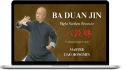 Master Jiao Hongmin – Ba Duan Jin The Eight-Section Brocade for Health, Strength, and Vitality
