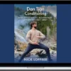 Nick Loffree – Dan Tian Conditioning