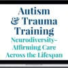 PESI - Autism & Trauma Training for Neurodiversity-Affirming Care Across the Lifespan