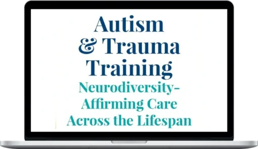 PESI - Autism & Trauma Training for Neurodiversity-Affirming Care Across the Lifespan