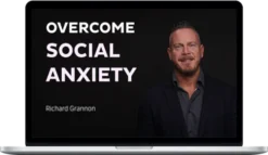 Richard Grannon – Social Anxiety Course