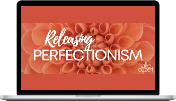 Allie Duzett – Perfectionism Session Allie Duzett – Perfectionism Session