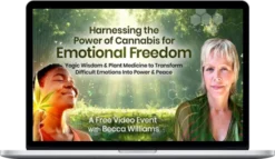 Becca Williams – The Power Of Cannabis For Emotional Freedom