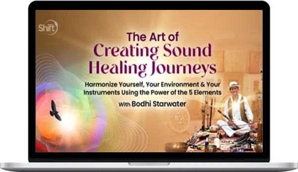 Bodhi Starwater – The Art of Creating Sound Healing Journeys 2024 Bodhi Starwater – The Art of Creating Sound Healing Journeys 2024