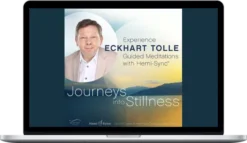 Eckhart Tolle – Journeys Into Stillness
