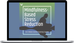 Florence Meleo-Meyer & Saki Santorelli – The MBSR Online Course