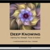 Kim Hermanson – Audio Course: Deep Knowing - Owning Your Strength, Power & Intuition