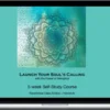 Kim Hermanson – Audio Course Launch Your Soul's Calling - 5 week Experiential Journey