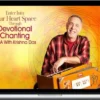 Krishna Das – Enter Into Your Heart Space Through Devotional Chanting