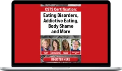 Psychotherapy Networker & PESI – CSTS: Eating Disorders, Addictive Eating, Body Shame And More