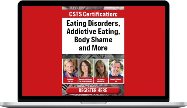 Psychotherapy Networker & PESI – CSTS: Eating Disorders, Addictive Eating, Body Shame And More Psychotherapy Networker & PESI – CSTS: Eating Disorders, Addictive Eating, Body Shame And More