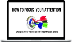 Remez Sasson – How To Focus Your Attention