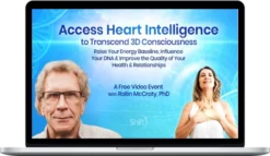Rollin McCraty & Sarah Moor – Experience The Power Of Your Heart Intelligence