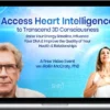 Rollin McCraty & Sarah Moor – Experience The Power Of Your Heart Intelligence