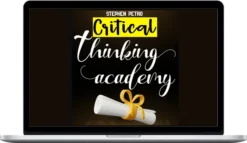Stephen Petro - The Critical Thinking Academy