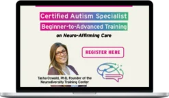 Tasha Oswald – Autism Specialist: Beginner-to-Advanced Training On Neuro-Affirming Care