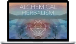 Alchemical Herbalism – The School Of Evolutionary Herbalism