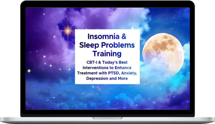 Donn Posner and Colleen Carney - Insomnia & Sleep Problems Training Donn Posner and Colleen Carney - Insomnia & Sleep Problems Training