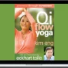 Eckhart Tolle – Presence Through Movement - Qi Flow Yoga