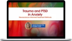 Janene Donarski – Trauma and PTSD In Anxiety: Neuroscience-Informed Treatment Methods