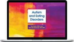 Kimberly Clairy & Marcella Raimondo – Autism And Eating Disorders