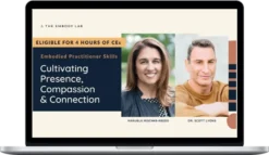 Manuela Mischke-Reeds & Scott Lyons – Cultivating Presence, Compassion And Connection