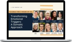 Richard Schwartz – Transforming Emotional Triggers A Somatic Approach