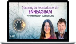 Russ Hudson & Jessica Dibb – Mastering The Foundations Of The Enneagram 2022