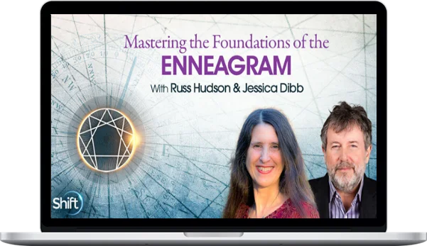 Russ Hudson & Jessica Dibb – Mastering The Foundations Of The Enneagram 2022 Russ Hudson & Jessica Dibb – Mastering The Foundations Of The Enneagram 2022