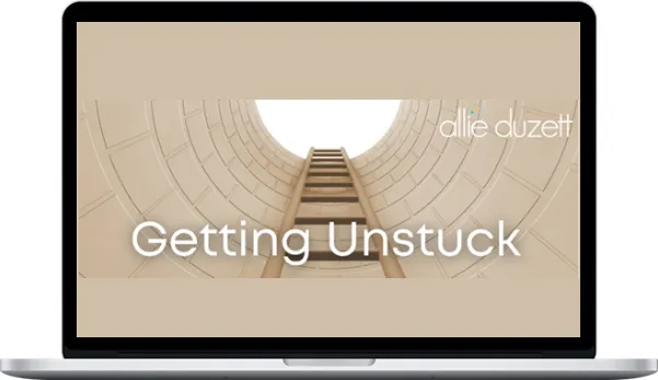 Allie Duzett – Getting Unstuck Allie Duzett – Getting Unstuck