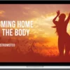 Tina Stromsted – Coming Home To The Body